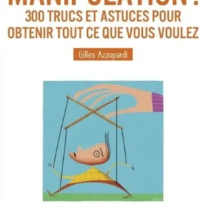 Manipulation 300 trucs et astuces